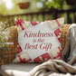 Kindness Is the Best Gift Throw Pillow - Mindful Christmas décor promoting peace and love