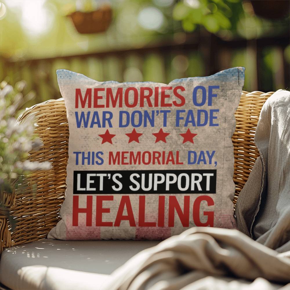 Memories of War Don’t Fade custom pillow with veteran tribute theme, PTSD awareness, and military remembrance design
