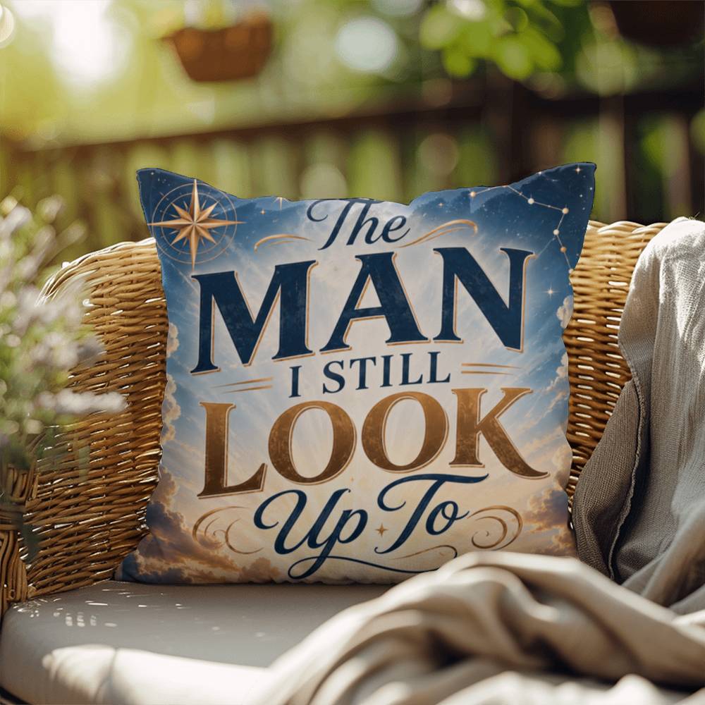Shop our the man i still look up to throw pillow featuring the 18" x 18" style option from MySisterIsASurvivor.
