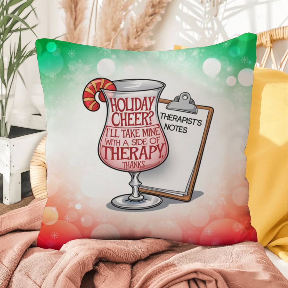 Holiday Cheer? I’ll Take Mine with Therapy Throw Pillow - Funny Christmas humor gift pillow