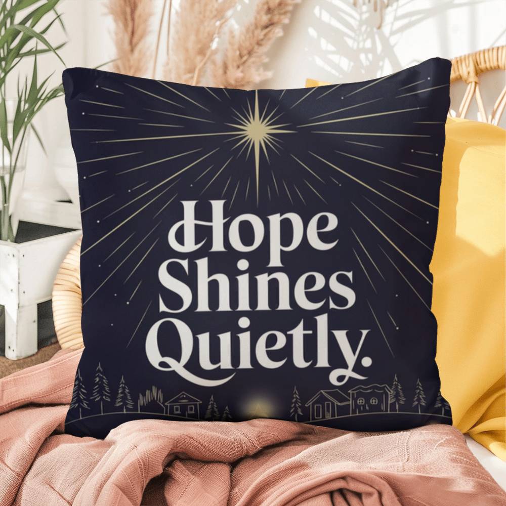 Hope Shines Quietly Throw Pillow - Peaceful Christmas accent for reflection and serenity