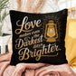 Love Makes Even The Darkest Days Brighter: Indoor/Outdoor Pillow Self-Care for Relaxation, Mindfulness & Emotional Wellness