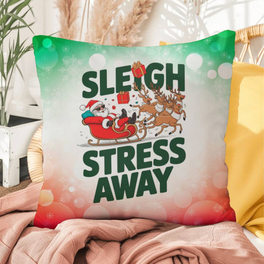 Sleigh Stress Away Throw Pillow - Christmas mental health holiday humor decorative pillow