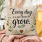 Every Day Is A New Chance To Grow: Indoor/Outdoor Pillow Self-Care for Relaxation, Mindfulness & Emotional Wellness