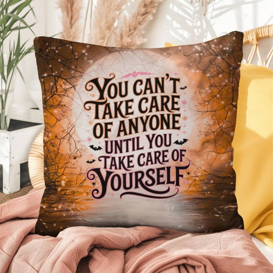 Indoor/outdoor mental health pillow with “You Can’t Take Care” supportive message