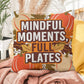 Mindful Moments, Full Plates pillow with cozy Thanksgiving quote and colorful autumn home décor
