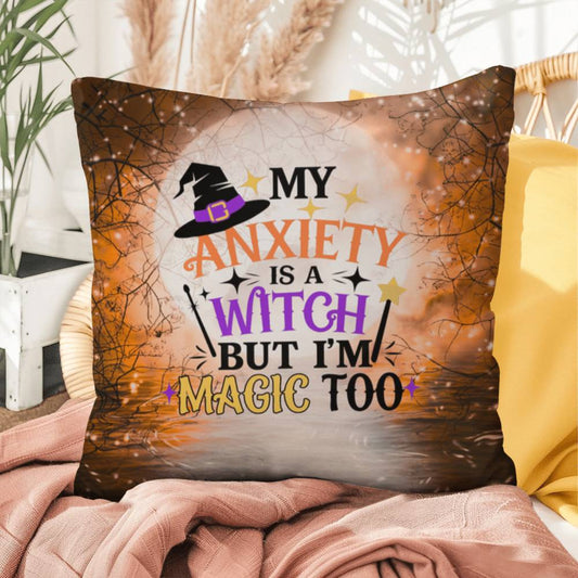 Funny Halloween indoor/outdoor pillow with “My Anxiety Is A Witch” for mental health awareness