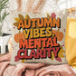 Autumn Vibes, Mental Clarity throw pillow with mindfulness saying and vibrant autumn home décor