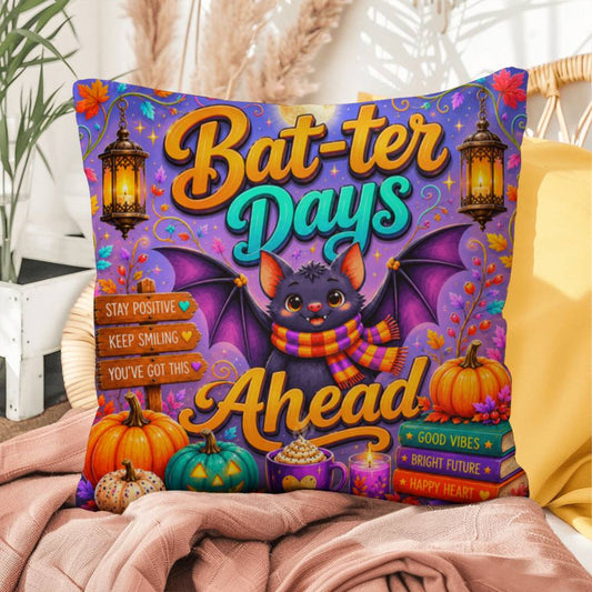 Bat-ter Days Ahead quote with cheerful bat artwork on a colorful Halloween throw pillow with uplifting fall vibes
