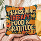 Thanksgiving Therapy: Food & Gratitude throw pillow with mindfulness quote and cozy fall décor