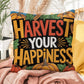 Harvest Your Happiness pillow in autumn hues with mindful Thanksgiving quote and cozy seasonal décor