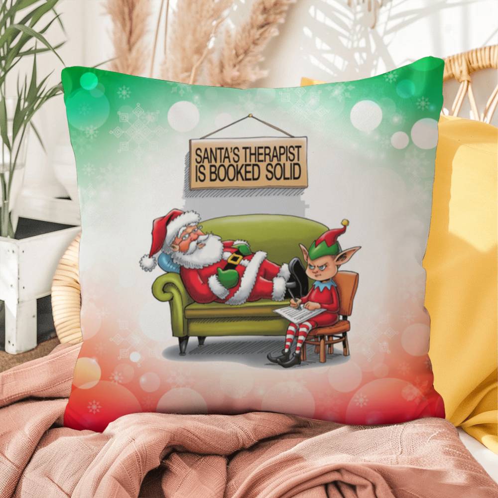 Santa’s Therapist is Booked Solid Throw Pillow - Holiday humor indoor decorative Christmas pillow