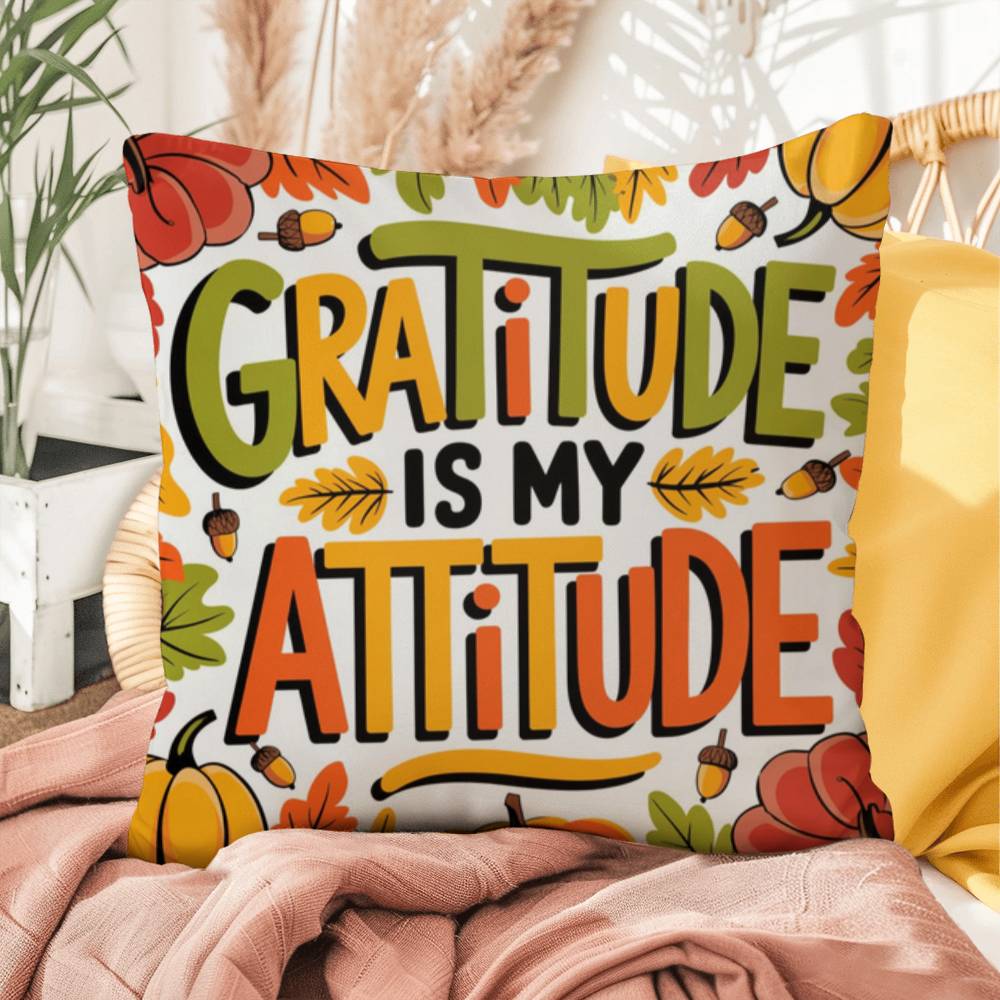 Gratitude Is My Attitude throw pillow with seasonal mindfulness quote and colorful autumn décor accent