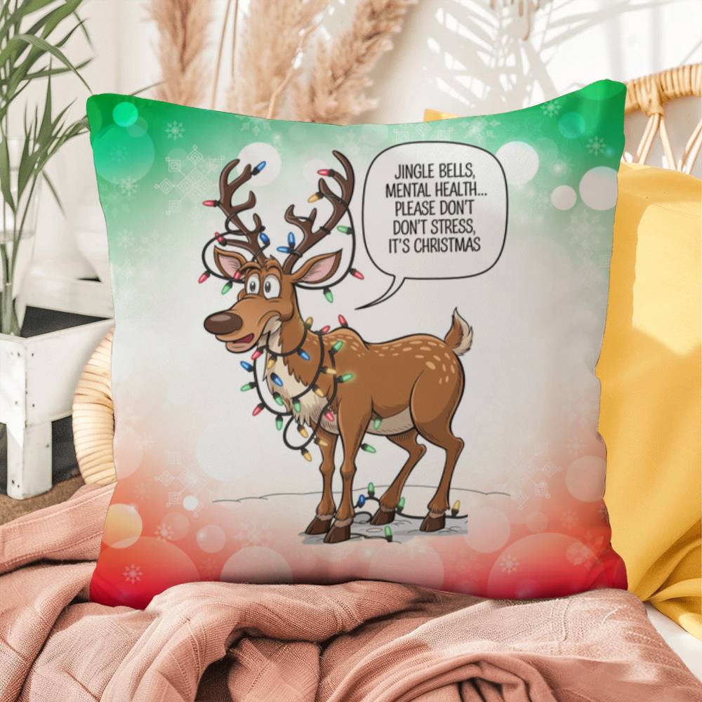 Jingle Bells, Mental Health… Please Don’t Stress Throw Pillow - Funny holiday décor pillow