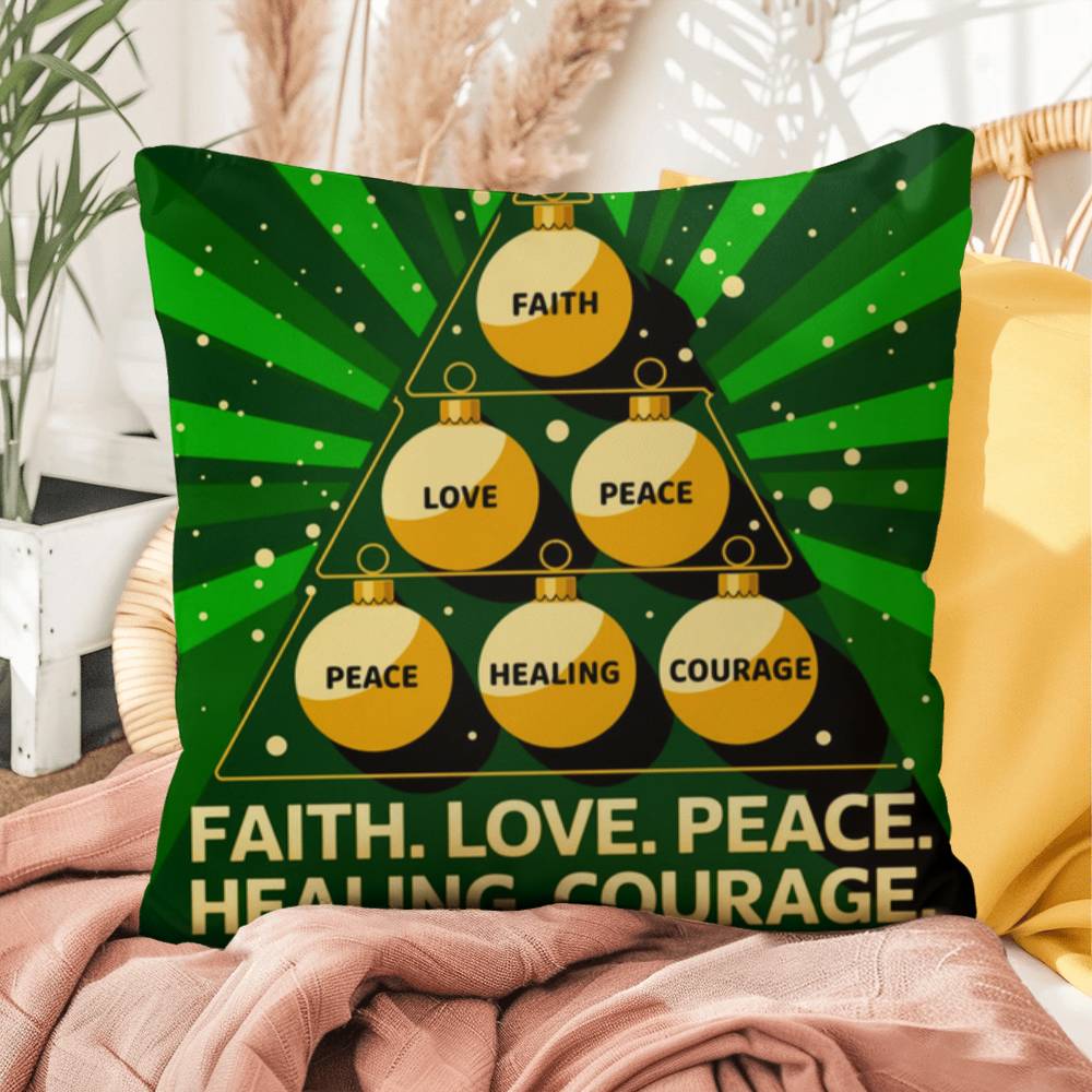 Faith, Love, Peace, Healing, Courage Throw Pillow - Motivational Christmas décor for inner peace