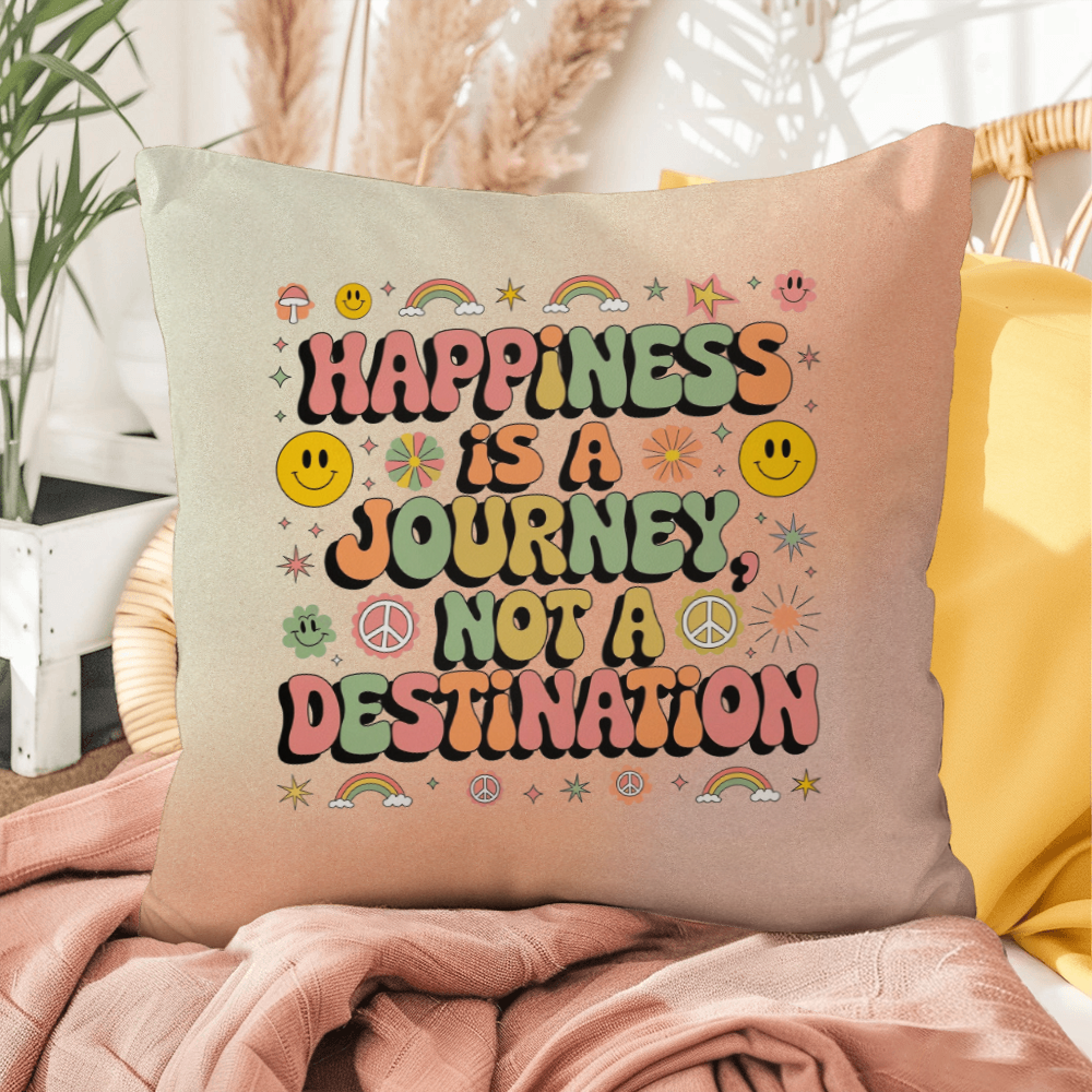 Happiness Is A Journey: Indoor/Outdoor Pillow - Groovy Affirmation for Emotional Wellness & Positive Vibes