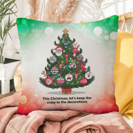 This Christmas, Let’s Keep the Crazy to the Decorations Throw Pillow - Funny Christmas holiday pillow