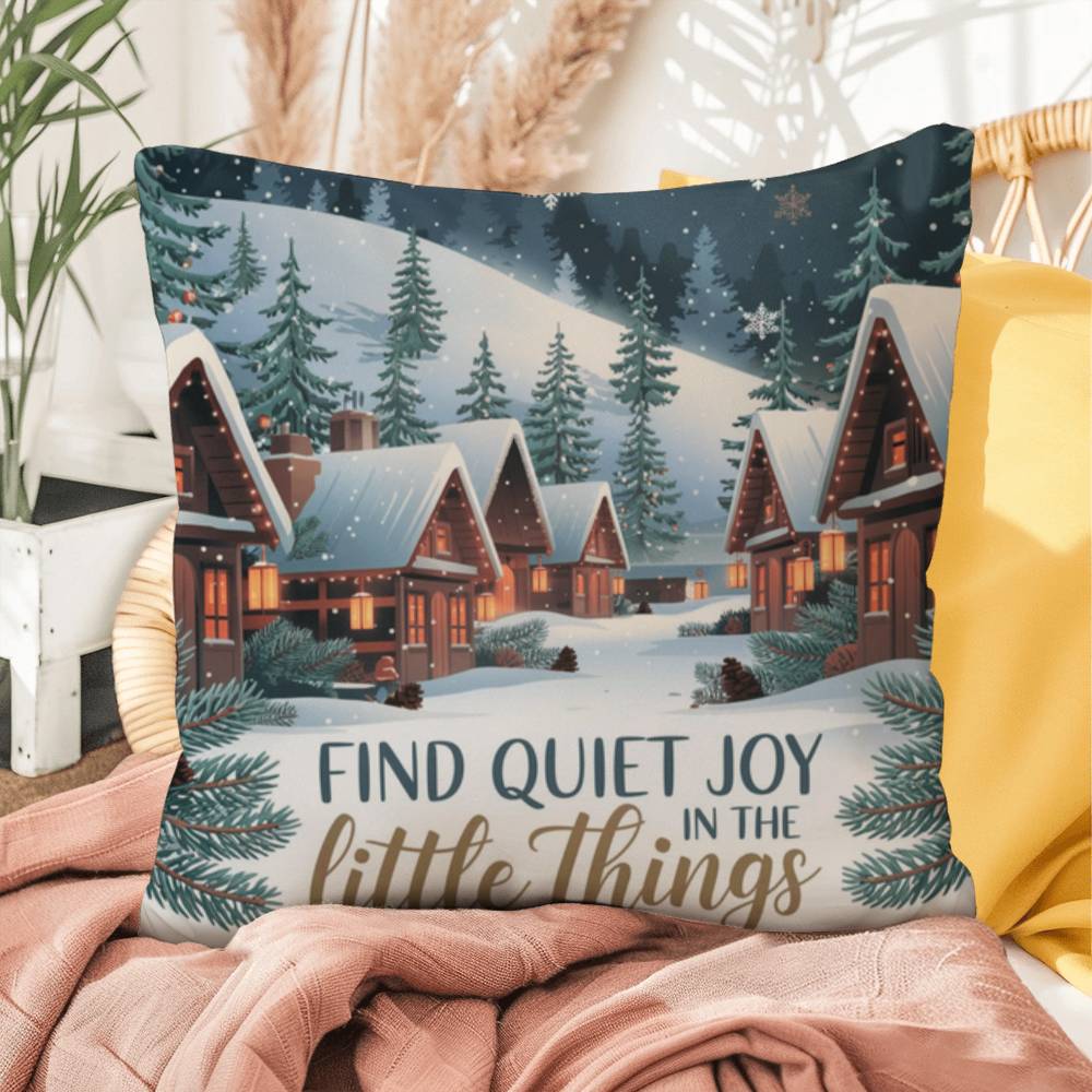 Find Quiet Joy in the Little Things Throw Pillow - Gentle Christmas accent for mindful moments