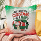 All I Want for Christmas is a Nap Throw Pillow - Relaxing holiday humor accent pillow for Christmas