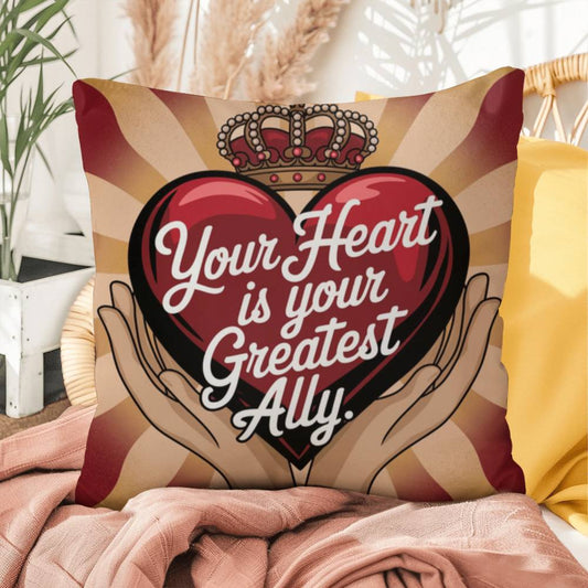Your Heart Is Your Greatest Ally: Indoor/Outdoor Pillow Self-Care for Relaxation, Mindfulness & Emotional Wellness