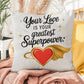 Your Love Is Your Greatest Superpower: Indoor/Outdoor Pillow Self-Care for Relaxation, Mindfulness & Emotional Wellness