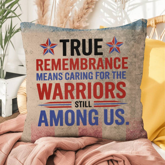 True Remembrance Means Caring custom military pillow for PTSD awareness, Memorial Day tribute, and emotional healing
