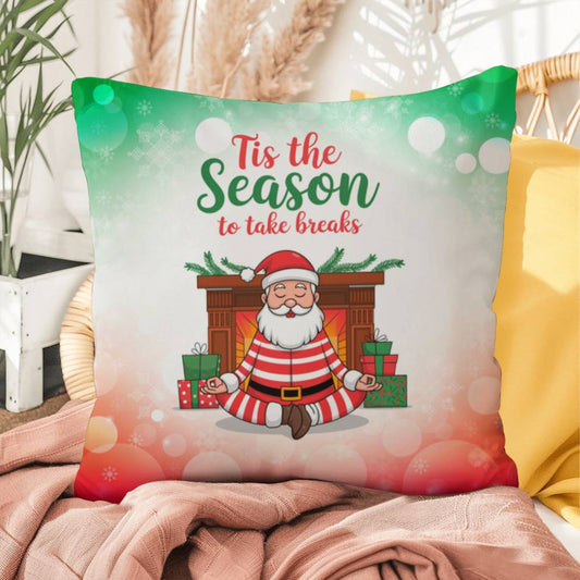 Tis the Season to Take Breaks Throw Pillow - Christmas mental health holiday decorative pillow