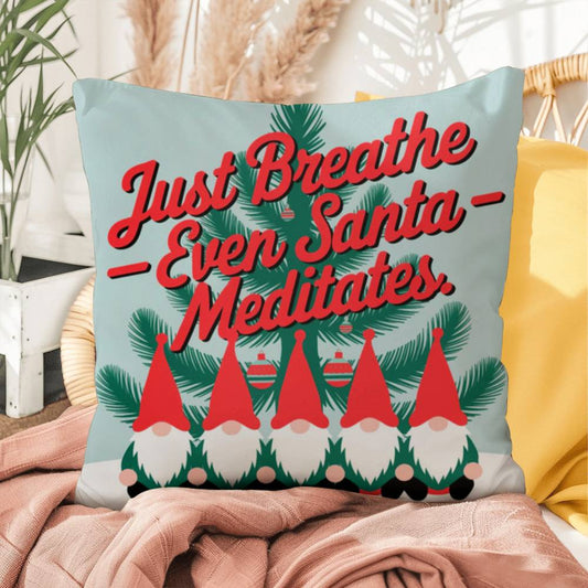 Just Breathe - Even Santa Meditates Throw Pillow - Funny calm Christmas pillow for relaxation