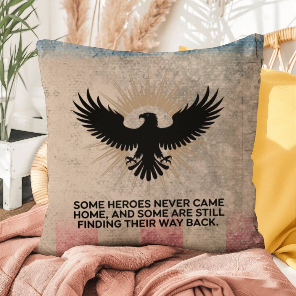 Some Heroes Never Came Home Indoor/Outdoor Pillow: Resilient Comfort - Mental Health & Memorial Tribute