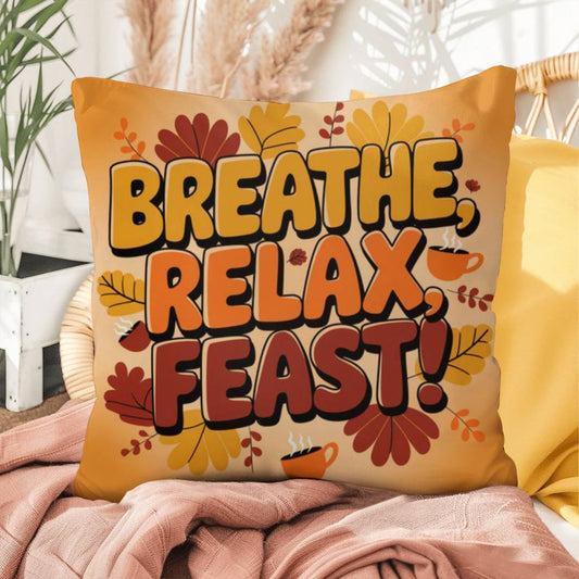 Breathe, Relax, Feast! pillow in fall colors with Thanksgiving mindfulness quote for cozy home spaces