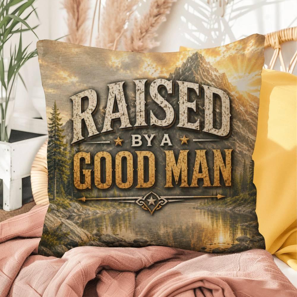 Shop our premium raised by a good man throw pillow from MySisterIsASurvivor.