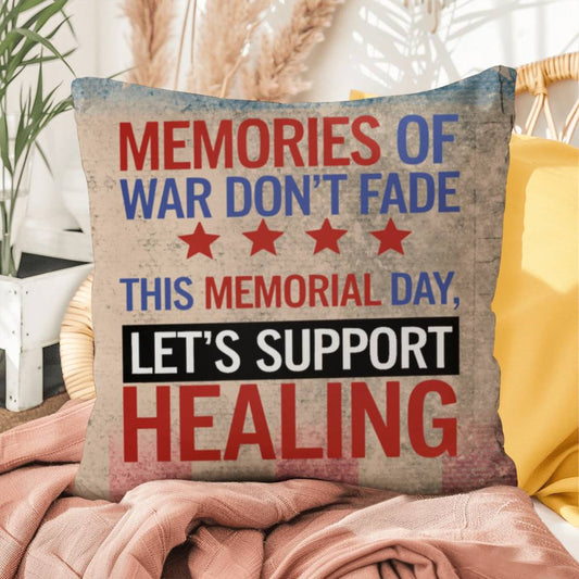 Memories of War Don’t Fade custom pillow with veteran tribute theme, PTSD awareness, and military remembrance design