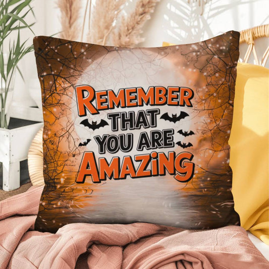 Indoor/outdoor pillow with “Remember That You Are Amazing” for positivity and encouragement