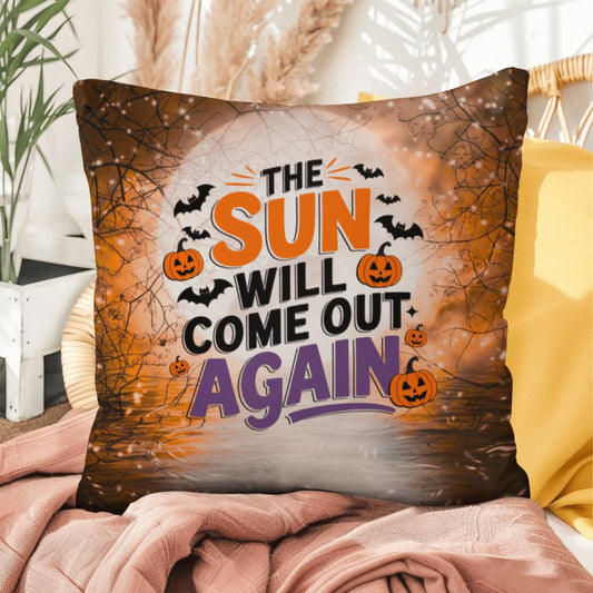 Indoor/outdoor pillow with “The Sun Will Come Out Again” for hope and mental health