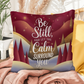 Be Still and Let the Calm Surround You Throw Pillow - Peaceful holiday accent for relaxation