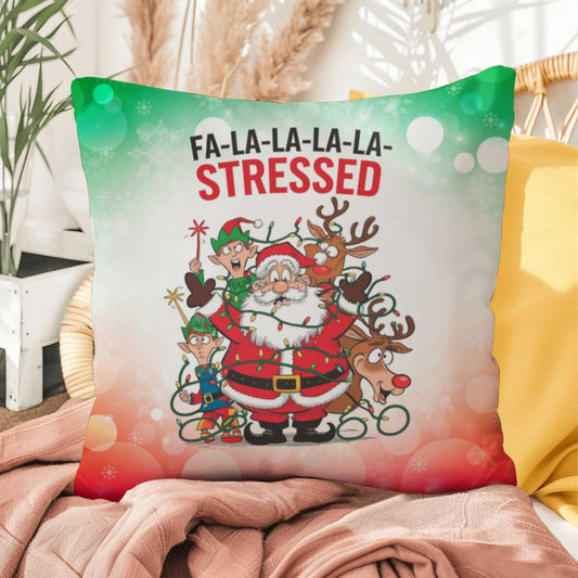 Fa-La-La-La-La-Stressed Throw Pillow - Funny Christmas mental health quote decorative pillow