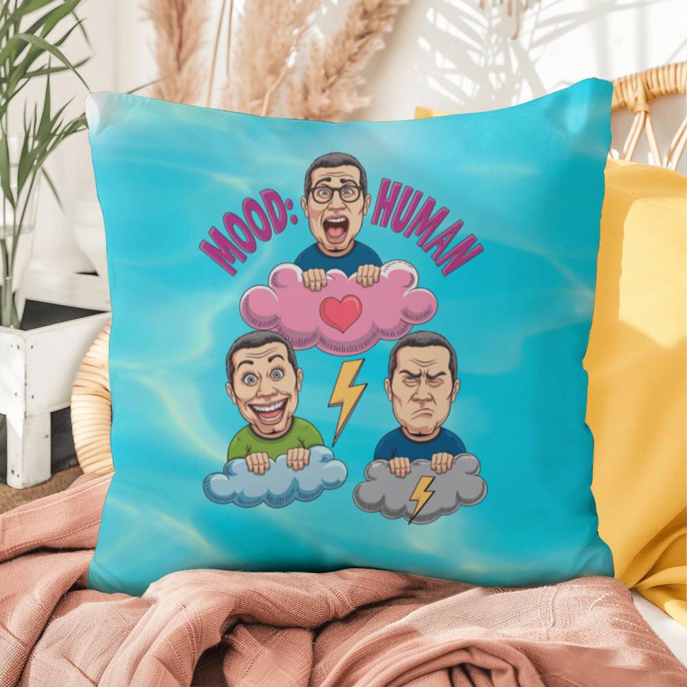 "Mood: Human" indoor/outdoor pillow, custom throw cushion for anxiety relief, self-care, and mental health support.