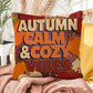 Autumn Calm & Cozy Vibes throw pillow in bright fall colors with mindful quote for Thanksgiving home décor