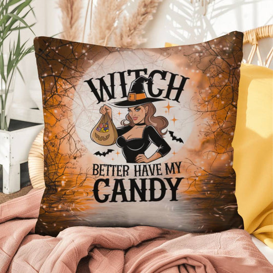 Halloween indoor/outdoor pillow with “Witch Better Have My Candy” for fun décor