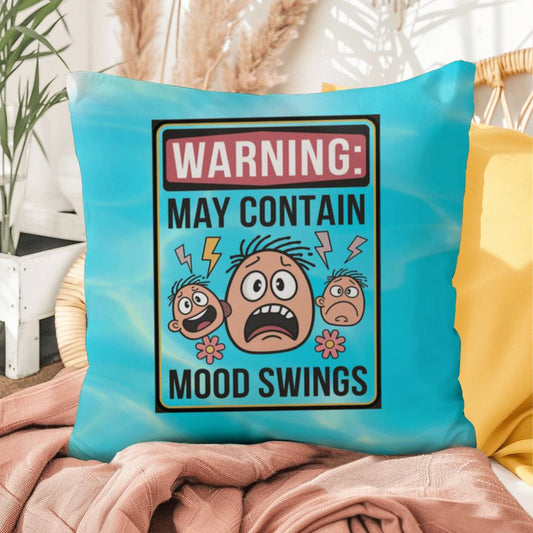 "Warning: May Contain Mood Swings" indoor/outdoor pillow, custom anxiety relief cushion for mental health support and self-care.
