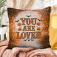 Mental health indoor/outdoor pillow with “You Are Loved” for comforting décor