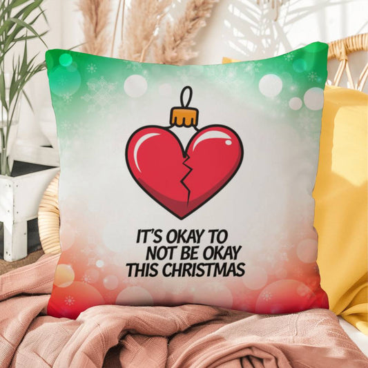 It’s Okay to Not Be Okay This Christmas Throw Pillow - Mental health holiday quote pillow