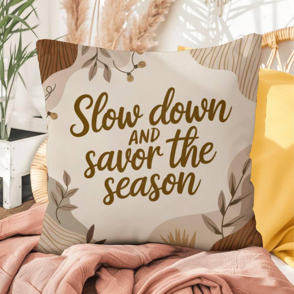Slow Down and Savor the Season Throw Pillow - Calm Christmas décor for mindful reflection