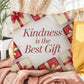 Kindness Is the Best Gift Throw Pillow - Mindful Christmas décor promoting peace and love