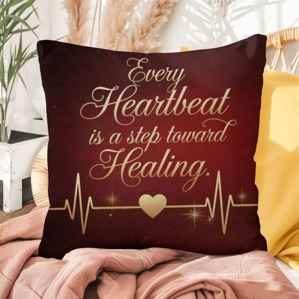 Every Heartbeat Is A Step Towards Healing: Indoor/Outdoor Pillow Self-Care for Relaxation, Mindfulness & Emotional Wellness