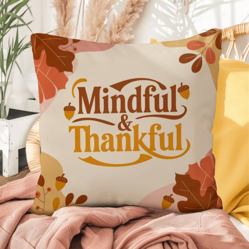 Mindful & Thankful throw pillow featuring inspirational fall quote for mindfulness and home comfort