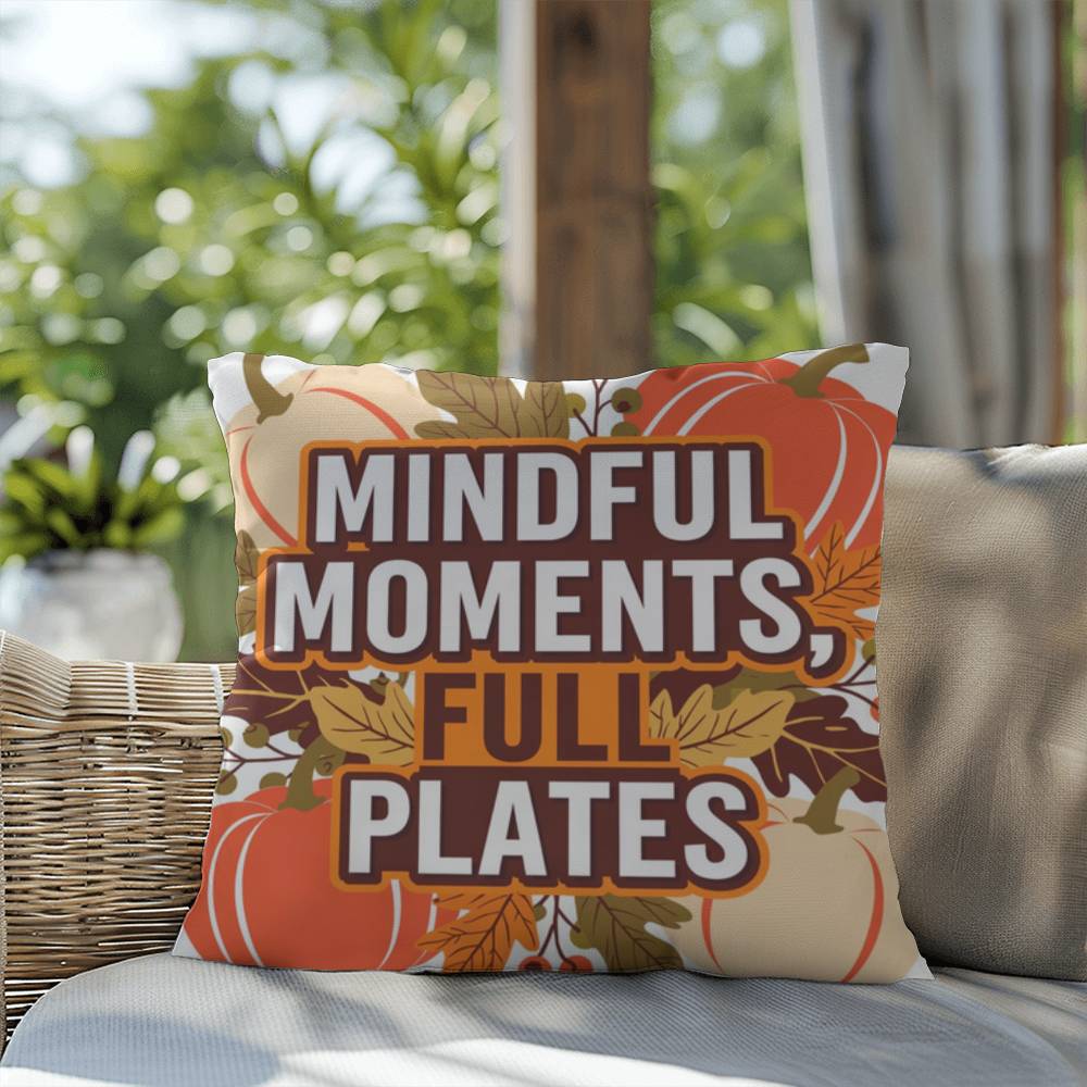 Mindful Moments, Full Plates pillow with cozy Thanksgiving quote and colorful autumn home décor