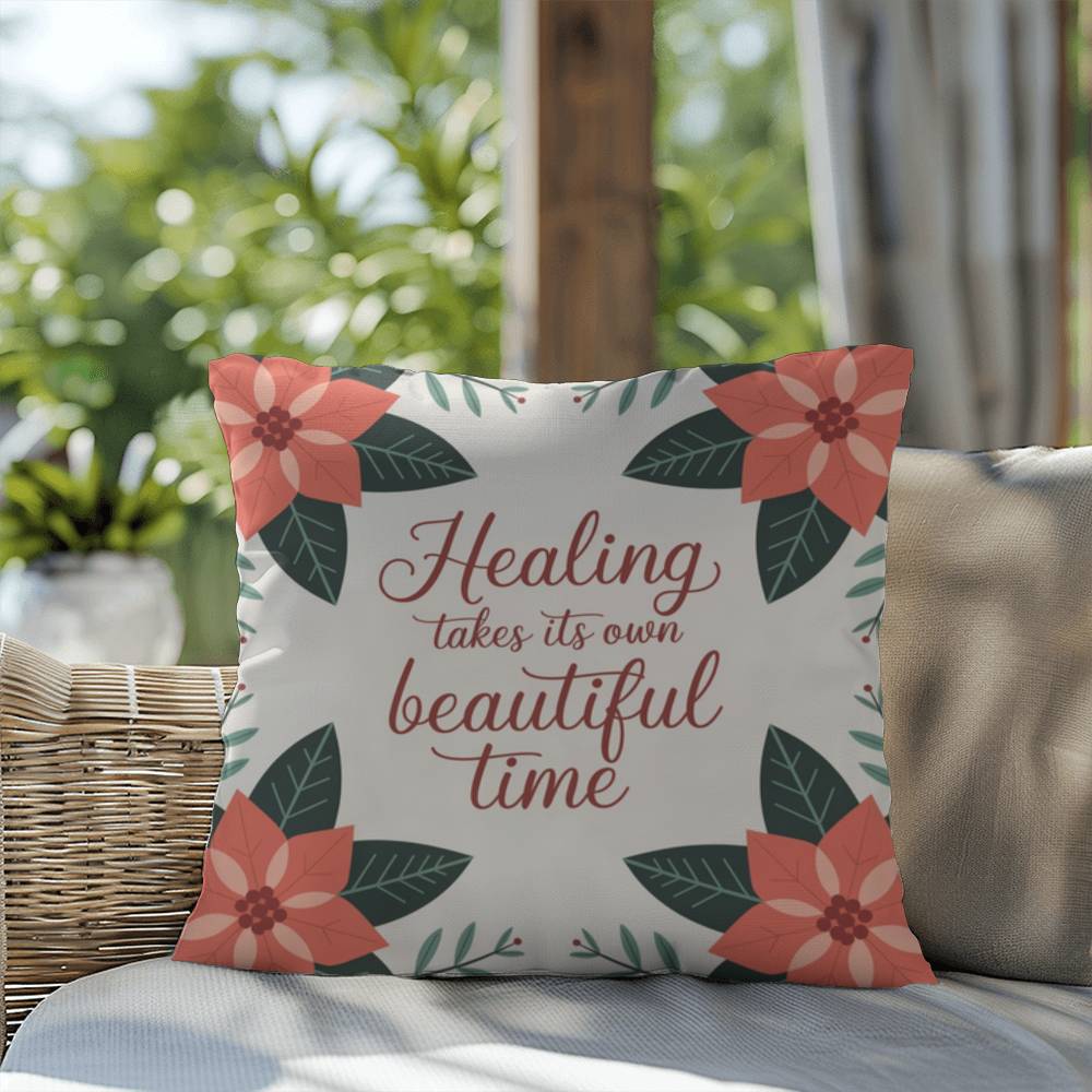 Healing Takes Its Own Beautiful Time Throw Pillow - Soothing Christmas décor for comfort