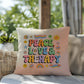 Peace, Love & Therapy: Indoor/Outdoor Pillow - Groovy Affirmation for Emotional Wellness & Positive Vibes