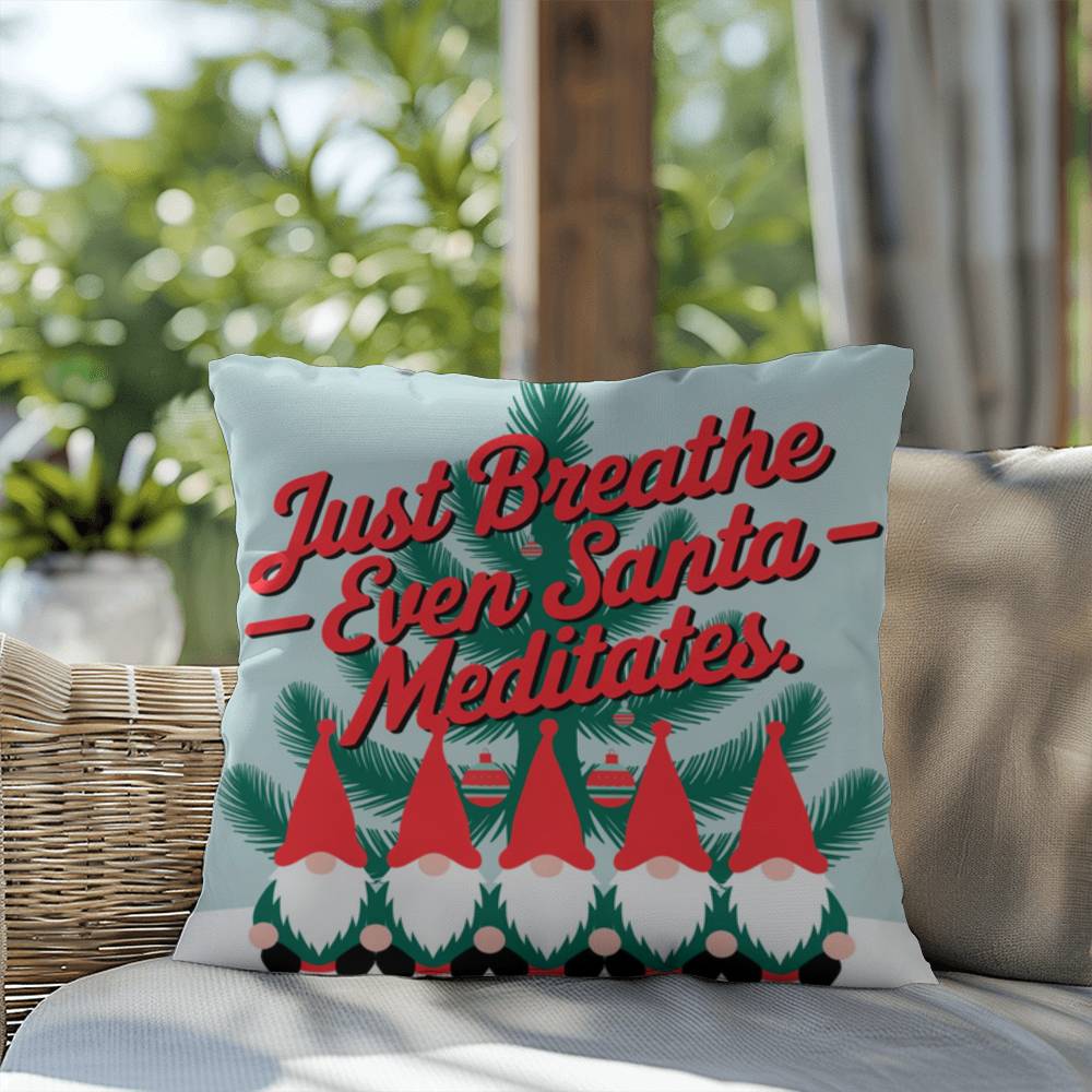 Just Breathe - Even Santa Meditates Throw Pillow - Funny calm Christmas pillow for relaxation